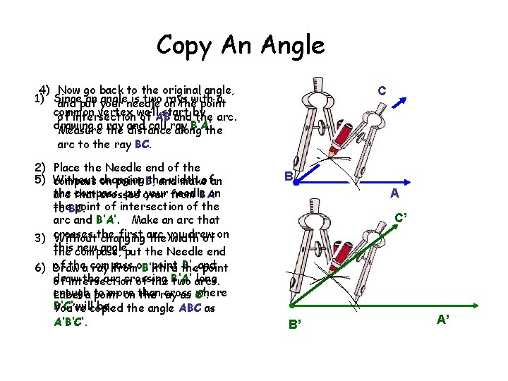 Copy An Angle 4) Now go back to the original angle, 1) Since an