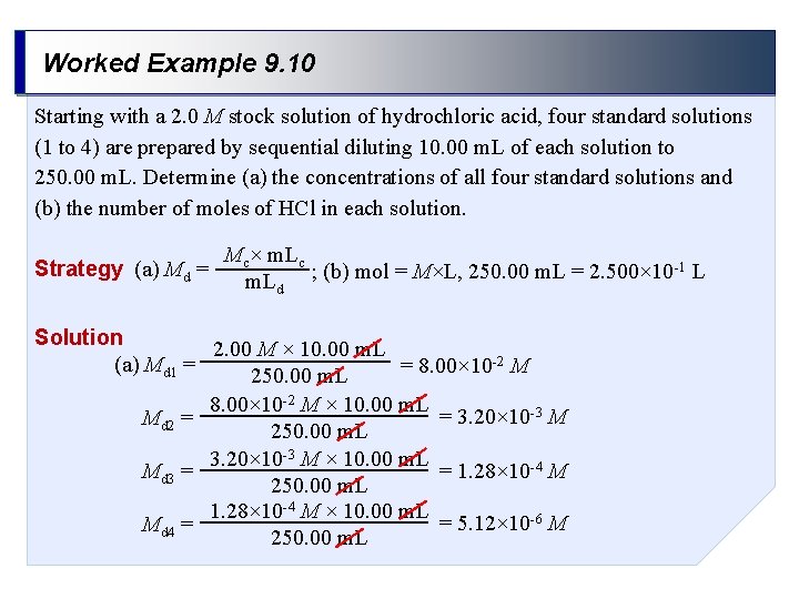 Worked Example 9. 10 Starting with a 2. 0 M stock solution of hydrochloric