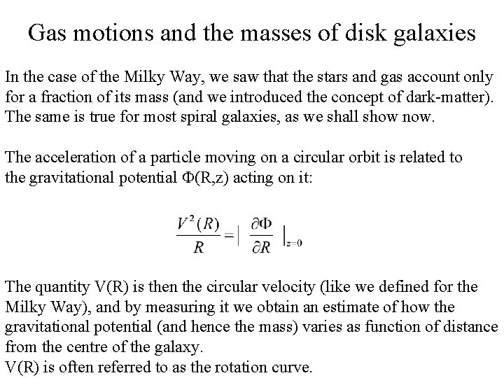 Gas motions and the masses of disk galaxies In the case of the Milky