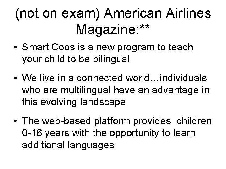 (not on exam) American Airlines Magazine: ** • Smart Coos is a new program