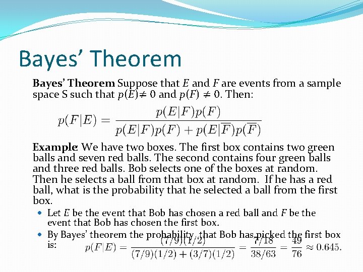 Bayes’ Theorem: Suppose that E and F are events from a sample space S
