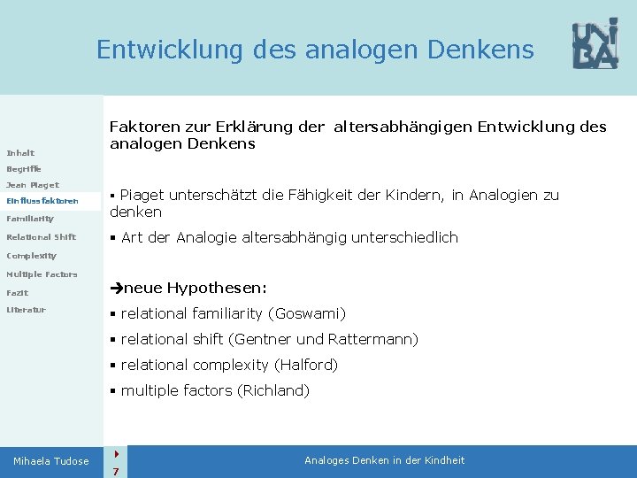Entwicklung des analogen Denkens Inhalt Faktoren zur Erklärung der altersabhängigen Entwicklung des analogen Denkens