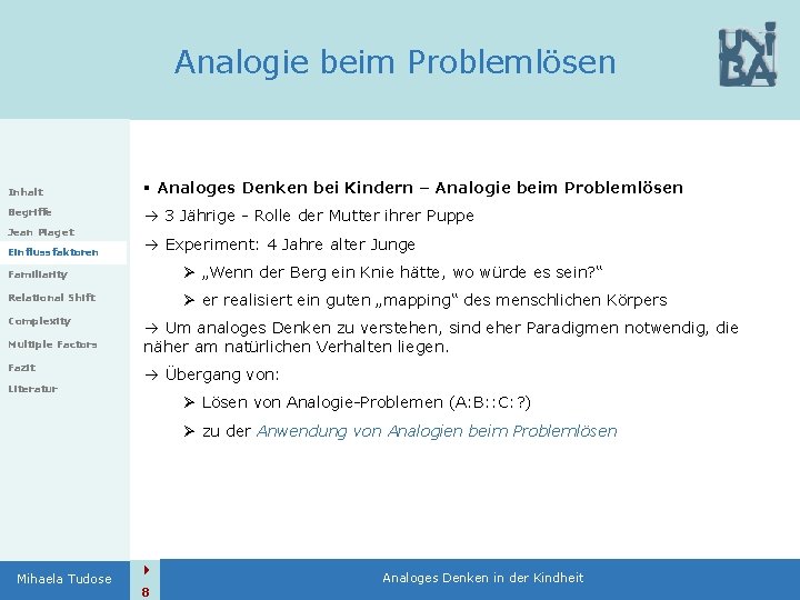 Analogie beim Problemlösen Inhalt § Analoges Denken bei Kindern – Analogie beim Problemlösen Begriffe