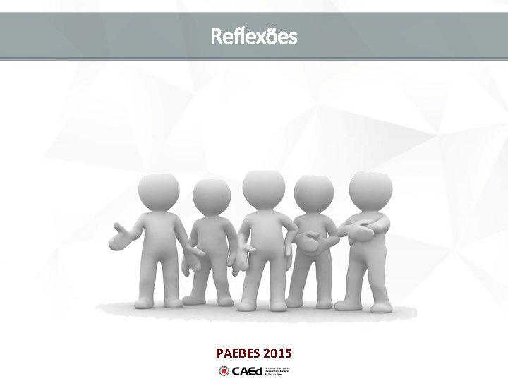 Reflexões PAEBES 2015 