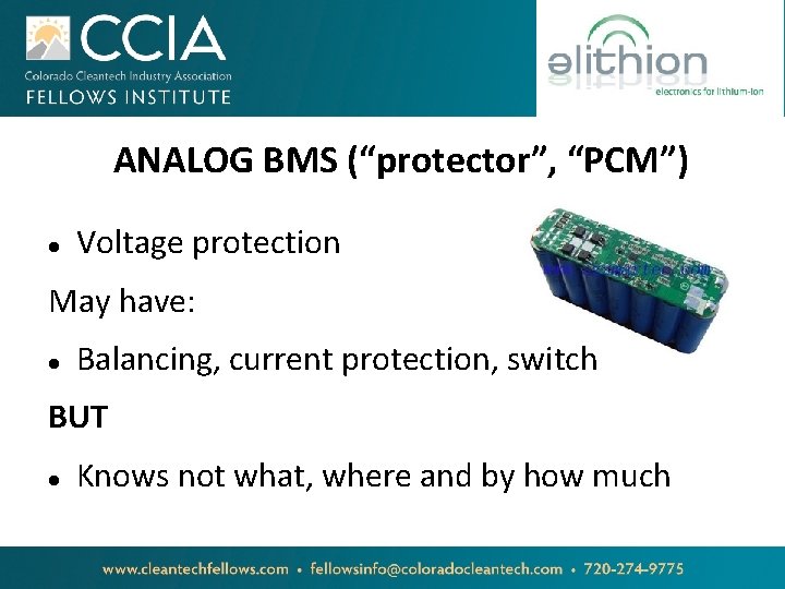 ANALOG BMS (“protector”, “PCM”) Voltage protection May have: Balancing, current protection, switch BUT Knows