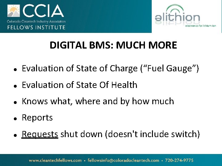 DIGITAL BMS: MUCH MORE Evaluation of State of Charge (“Fuel Gauge”) Evaluation of State