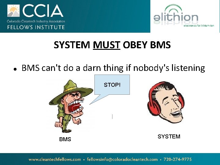 SYSTEM MUST OBEY BMS can't do a darn thing if nobody's listening STOP! BMS