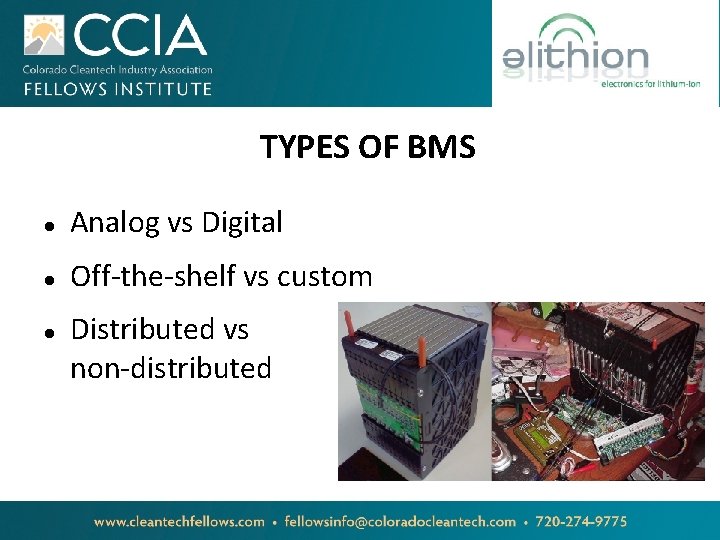 TYPES OF BMS Analog vs Digital Off-the-shelf vs custom Distributed vs non-distributed 