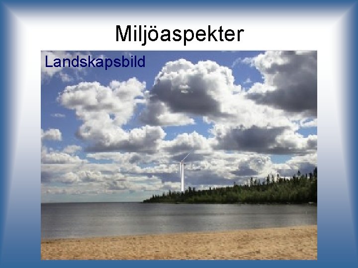 Miljöaspekter Landskapsbild 