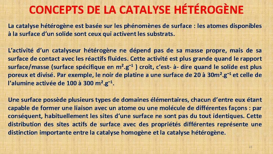 CONCEPTS DE LA CATALYSE HÉTÉROGÈNE La catalyse hétérogène est basée sur les phénomènes de