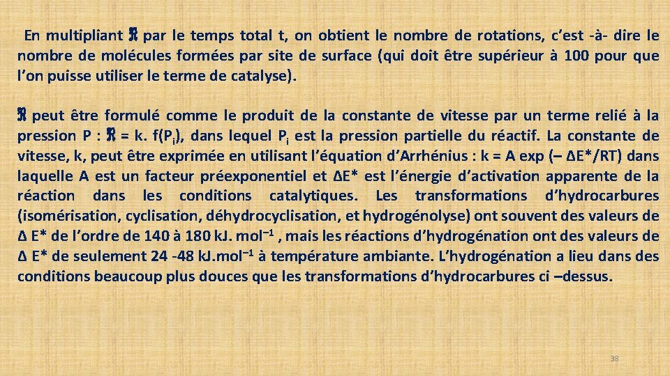 En multipliant ℜ par le temps total t, on obtient le nombre de En multipliant ℜ par le temps total t, on obtient le nombre de
