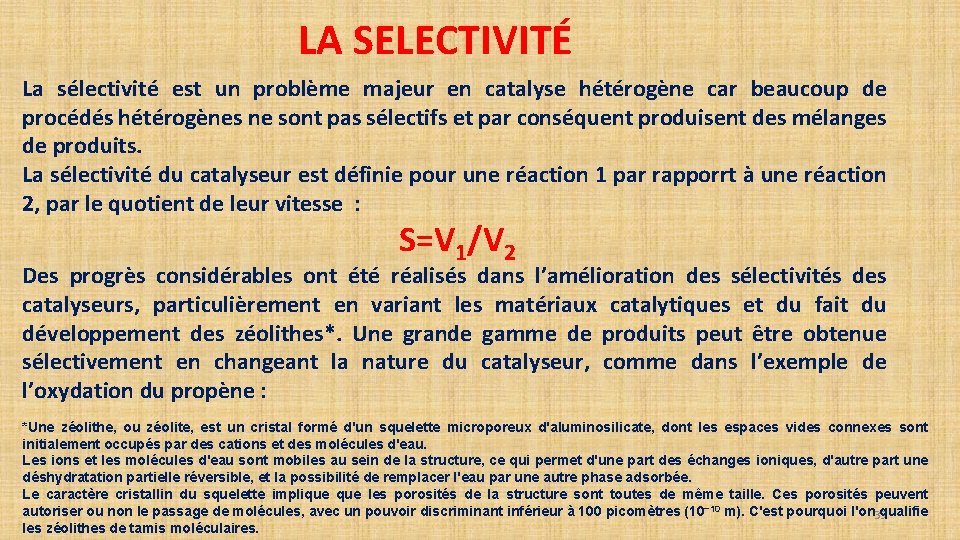 LA SELECTIVITÉ La sélectivité est un problème majeur en catalyse hétérogène car beaucoup de LA SELECTIVITÉ La sélectivité est un problème majeur en catalyse hétérogène car beaucoup de