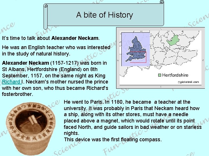 A bite of History It’s time to talk about Alexander Neckam. He was an