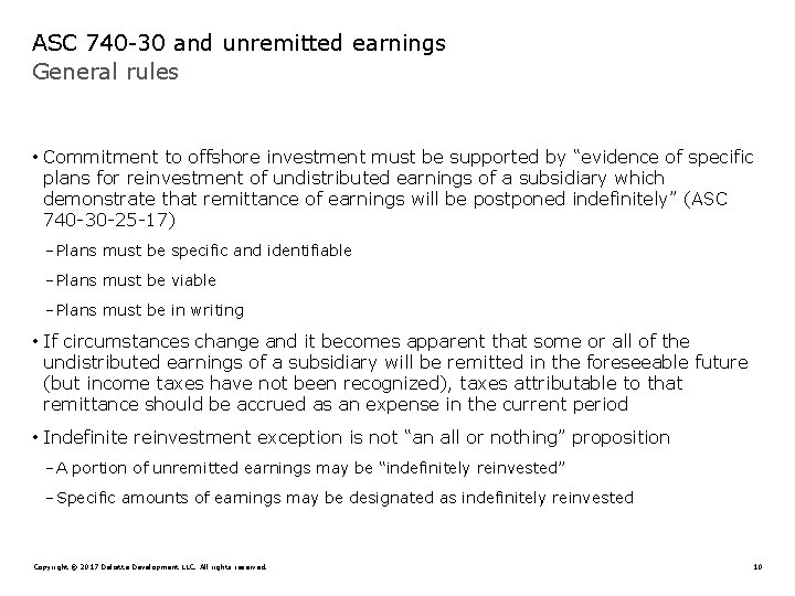 ASC 740 -30 and unremitted earnings General rules • Commitment to offshore investment must