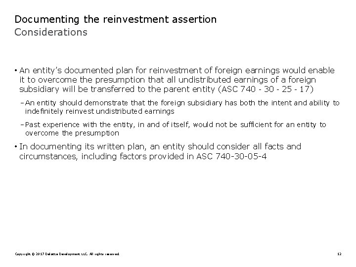 Documenting the reinvestment assertion Considerations • An entity’s documented plan for reinvestment of foreign