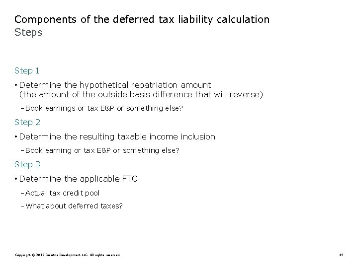 Components of the deferred tax liability calculation Steps Step 1 • Determine the hypothetical