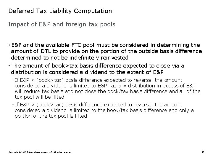 Deferred Tax Liability Computation Impact of E&P and foreign tax pools • E&P and