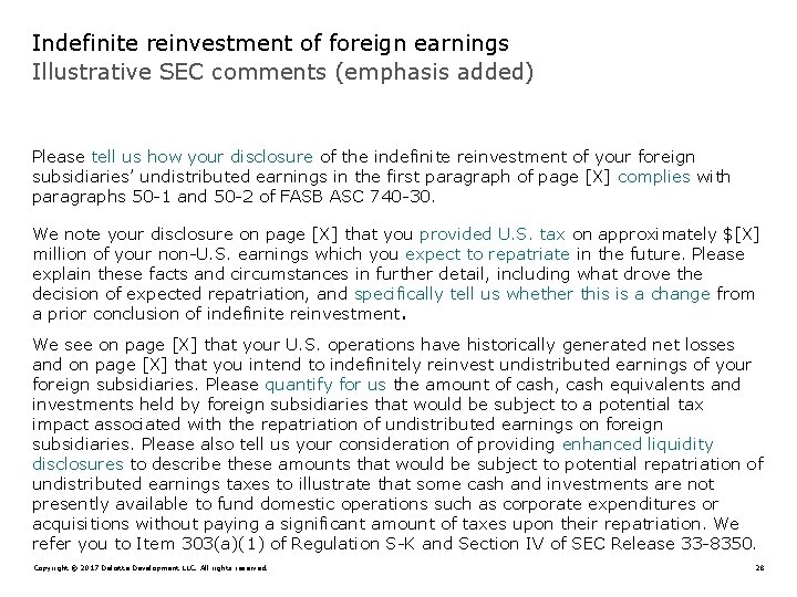 Indefinite reinvestment of foreign earnings Illustrative SEC comments (emphasis added) Please tell us how