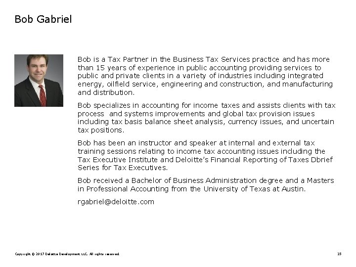 Bob Gabriel Bob is a Tax Partner in the Business Tax Services practice and