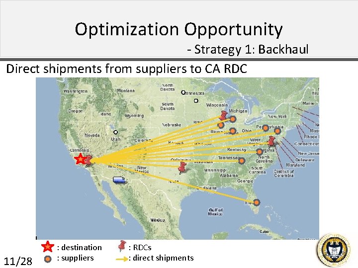 Optimization Opportunity - Strategy 1: Backhaul Direct shipments from suppliers to CA RDC 11/28