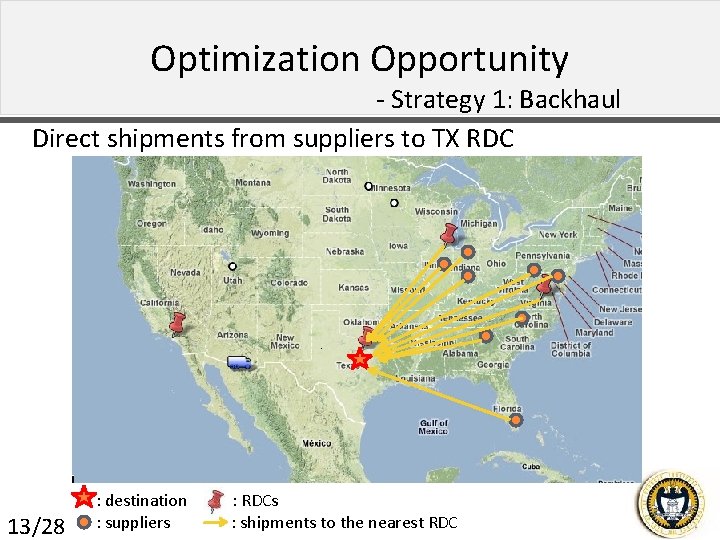 Optimization Opportunity - Strategy 1: Backhaul Direct shipments from suppliers to TX RDC 13/28