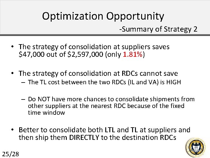 Optimization Opportunity -Summary of Strategy 2 • The strategy of consolidation at suppliers saves