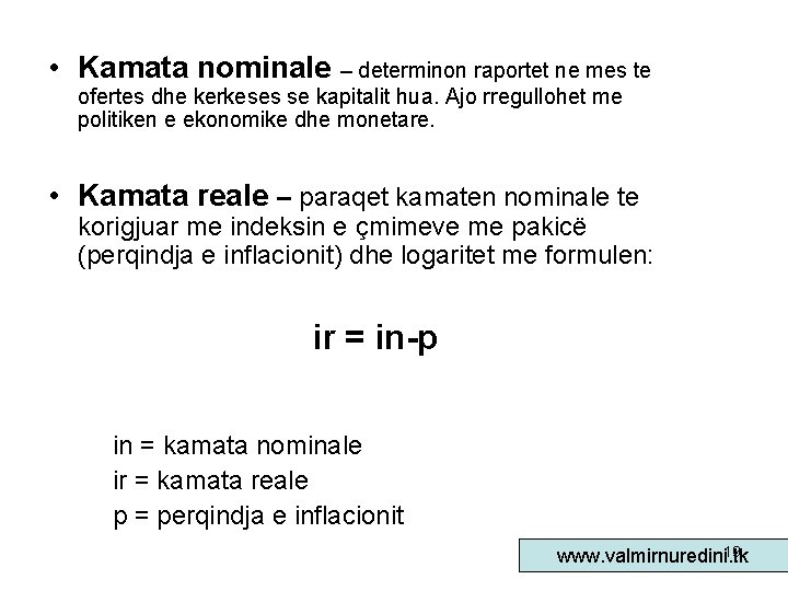  • Kamata nominale – determinon raportet ne mes te ofertes dhe kerkeses se