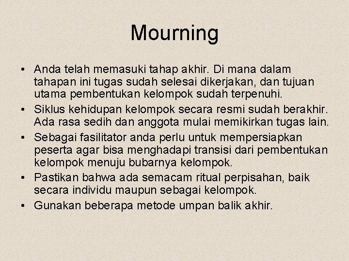 Mourning • Anda telah memasuki tahap akhir. Di mana dalam tahapan ini tugas sudah