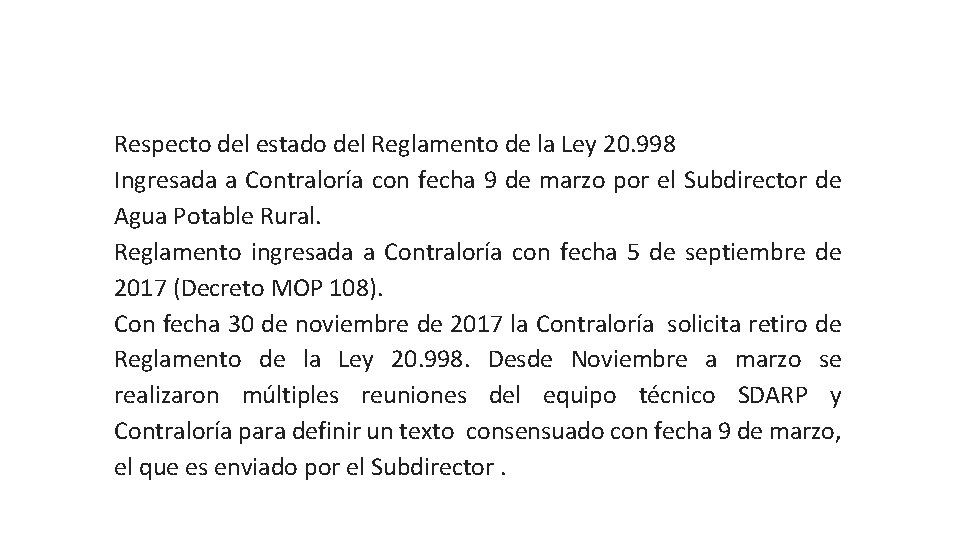 Respecto del estado del Reglamento de la Ley 20. 998 Ingresada a Contraloría con