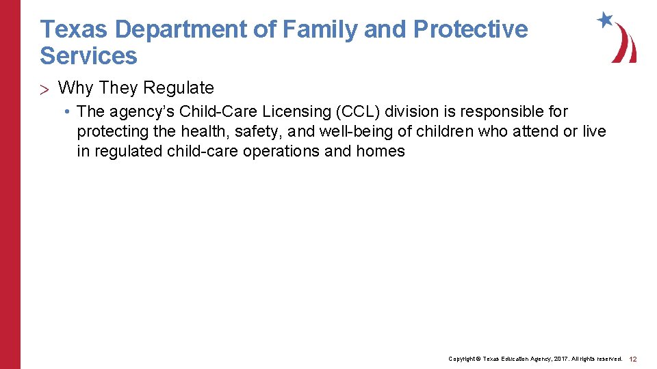 Texas Department of Family and Protective Services > Why They Regulate • The agency’s Texas Department of Family and Protective Services > Why They Regulate • The agency’s