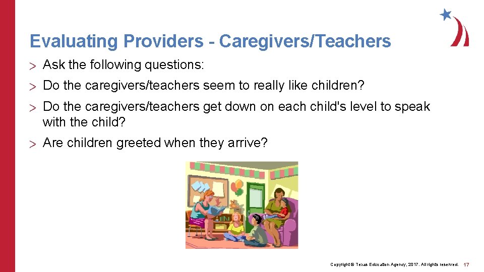 Evaluating Providers - Caregivers/Teachers > Ask the following questions: > Do the caregivers/teachers seem Evaluating Providers - Caregivers/Teachers > Ask the following questions: > Do the caregivers/teachers seem