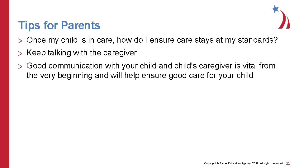 Tips for Parents > Once my child is in care, how do I ensure Tips for Parents > Once my child is in care, how do I ensure