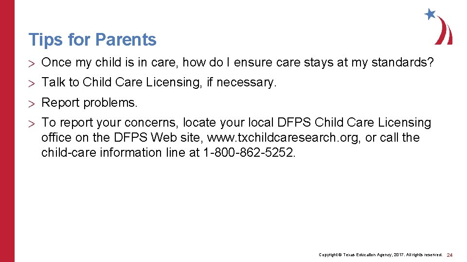 Tips for Parents > Once my child is in care, how do I ensure Tips for Parents > Once my child is in care, how do I ensure
