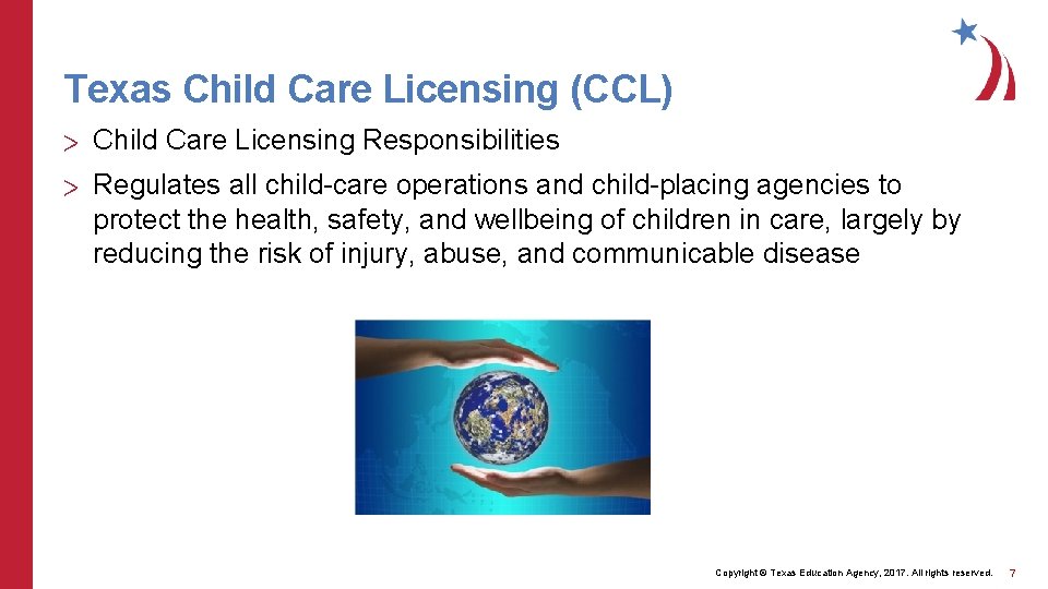 Texas Child Care Licensing (CCL) > Child Care Licensing Responsibilities > Regulates all child-care Texas Child Care Licensing (CCL) > Child Care Licensing Responsibilities > Regulates all child-care