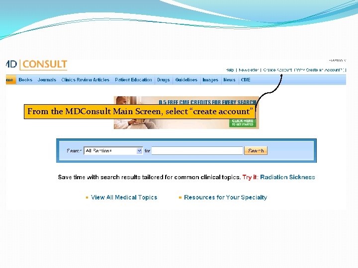 From the MDConsult Main Screen, select “create account” 