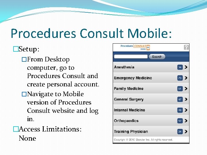 Procedures Consult Mobile: �Setup: �From Desktop computer, go to Procedures Consult and create personal