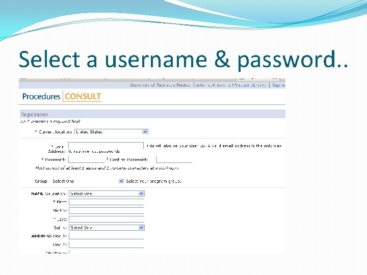 Select a username & password. . 