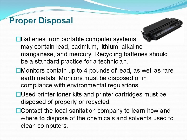 Proper Disposal �Batteries from portable computer systems may contain lead, cadmium, lithium, alkaline manganese,