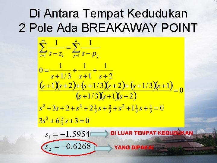 Di Antara Tempat Kedudukan 2 Pole Ada BREAKAWAY POINT DI LUAR TEMPAT KEDUDUKAN YANG