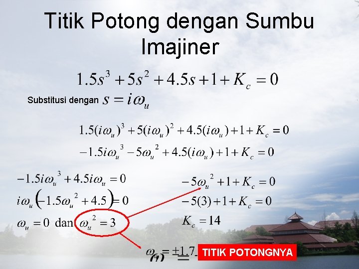 Titik Potong dengan Sumbu Imajiner Substitusi dengan TITIK POTONGNYA 