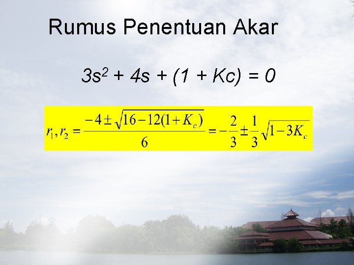 Rumus Penentuan Akar 3 s 2 + 4 s + (1 + Kc) =