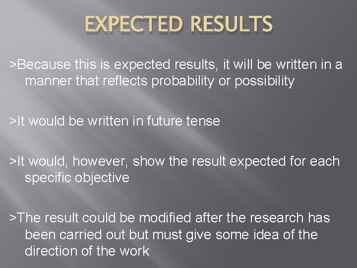 EXPECTED RESULTS >Because this is expected results, it will be written in a manner