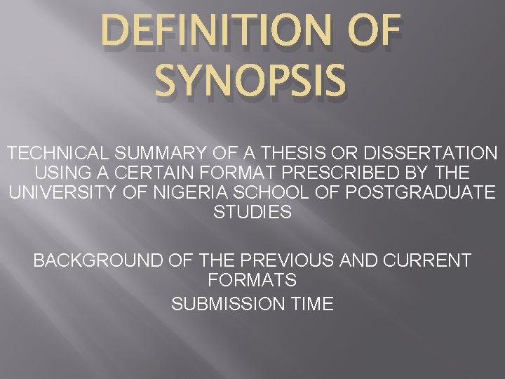 DEFINITION OF SYNOPSIS TECHNICAL SUMMARY OF A THESIS OR DISSERTATION USING A CERTAIN FORMAT