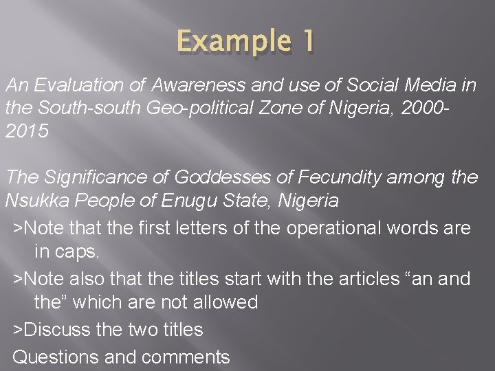 Example 1 An Evaluation of Awareness and use of Social Media in the South-south