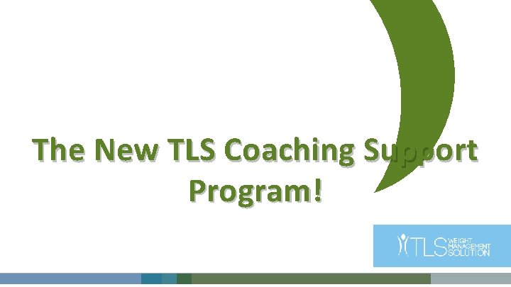 The New TLS Coaching Support Program! 
