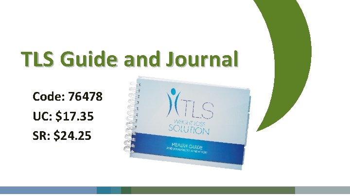 TLS Guide and Journal Code: 76478 UC: $17. 35 SR: $24. 25 