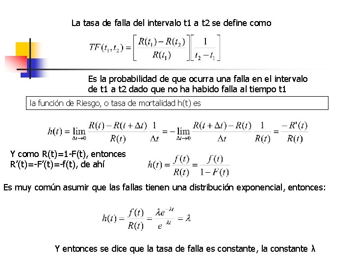  La tasa de falla del intervalo t 1 a t 2 se define