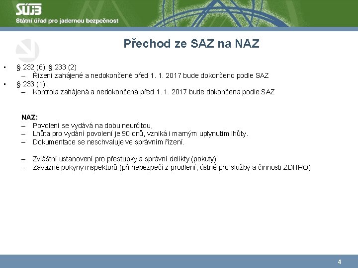 Přechod ze SAZ na NAZ • • § 232 (6), § 233 (2) –