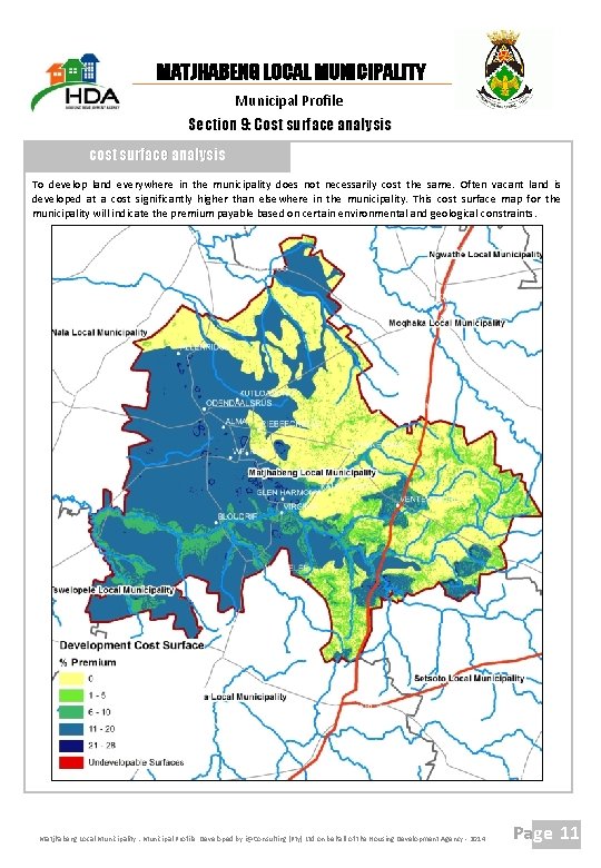 MATJHABENG LOCAL MUNICIPALITY Municipal Profile Section 9: Cost surface analysis cost surface analysis To