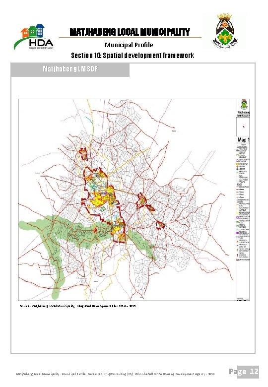 MATJHABENG LOCAL MUNICIPALITY Municipal Profile Section 10: Spatial development framework Matjhabeng LM SDF Source: